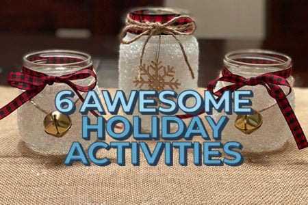 6 Awesome Holiday Activities for Kids